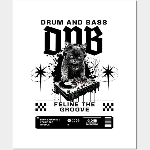 DNB - Cat Dj Feline The Groove (black/cat c) Wall Art by DISCOTHREADZ 